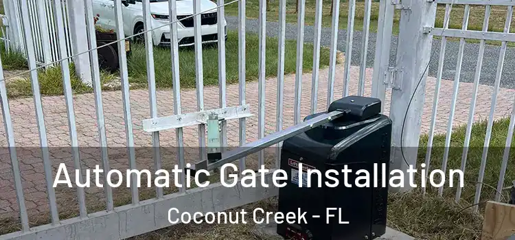  Automatic Gate Installation Coconut Creek - FL