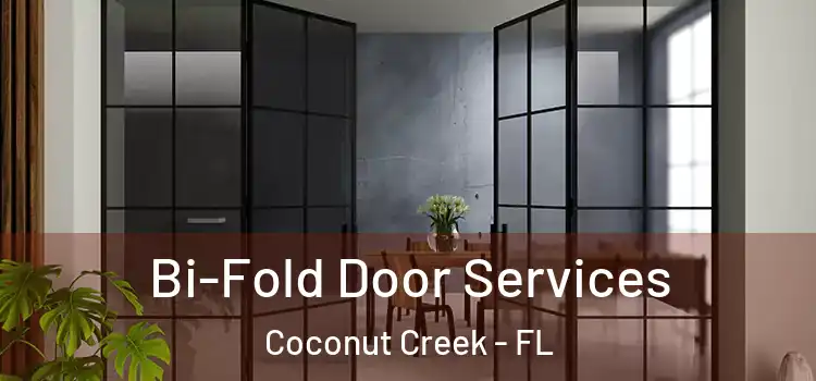  Bi-Fold Door Services Coconut Creek - FL