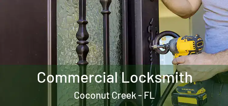  Commercial Locksmith Coconut Creek - FL