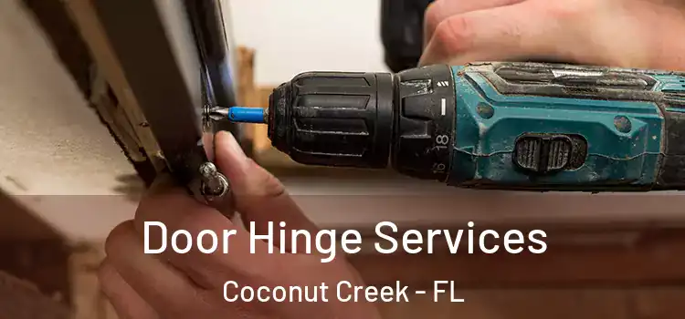  Door Hinge Services Coconut Creek - FL