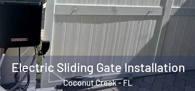  Electric Sliding Gate Installation Coconut Creek - FL