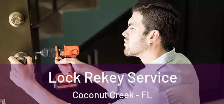  Lock Rekey Service Coconut Creek - FL