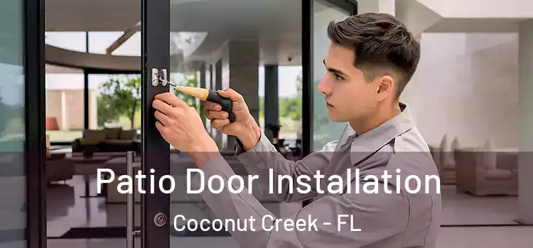  Patio Door Installation Coconut Creek - FL