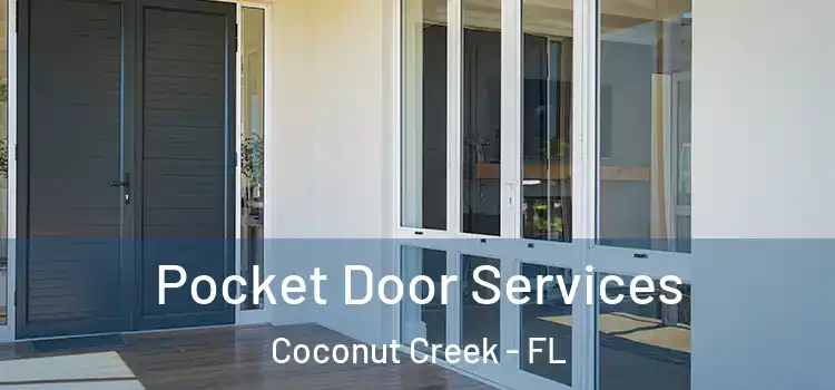  Pocket Door Services Coconut Creek - FL