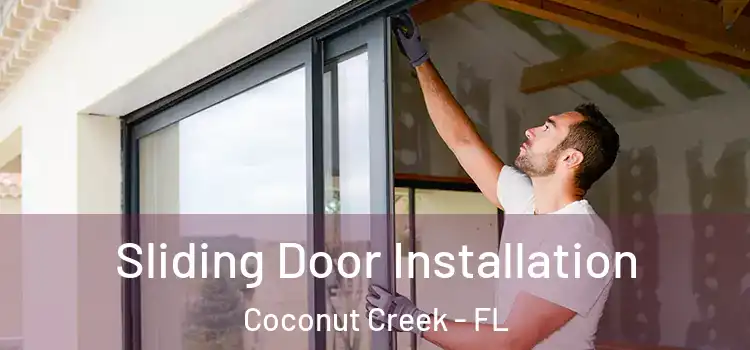  Sliding Door Installation Coconut Creek - FL