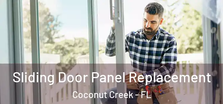  Sliding Door Panel Replacement Coconut Creek - FL