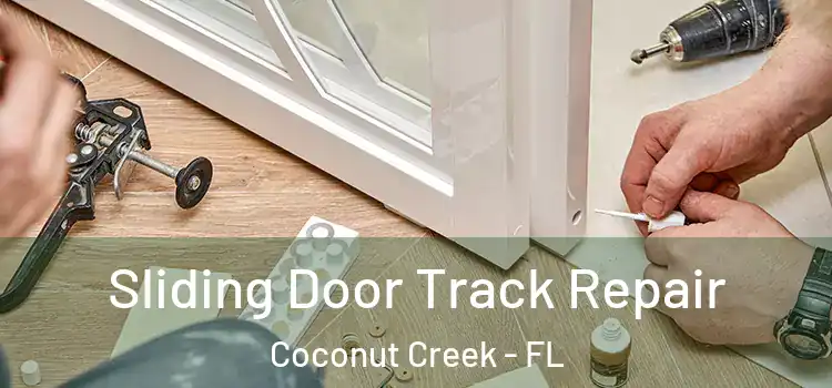  Sliding Door Track Repair Coconut Creek - FL